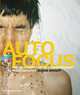 Auto Focus: The Self-Portrait in Contemporary Photography, Susan Bright 