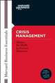 Crisis Management: Master the Skills to Prevent Disasters, 