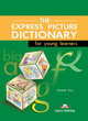 The Express Picture Dictionary for Young Learners, Elizabeth Gray 
