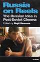 Russia on Reels: The Russian Idea in Post-Soviet Cinema, Beumers Birgit 