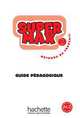 Super Max Level 2 Teacher's Guide, Hugues Denisot 