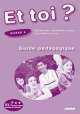 Et Toi? 4 Guide Pedagogique, Jean-Thierry Le Bougnec 