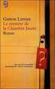 Le mystere de la chambre jaune. Leroux Gaston / Тайна Желтой комнаты, Гастон Леру 