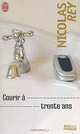 Courir a trente ans, Nicolas Rey 