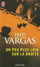 Un Peu Plus Loin Sur La Droite, Fred Vargas 