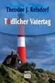 Toedlicher Vatertag 1CD, Reisdorf Theodor 