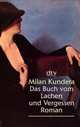 Das Buch vom Lachen und Vergessen, Milan Kundera 