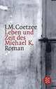 Leben und Zeit des Michael K., J.M. Coetzee 