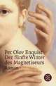 Der funfte Winter des Magnetiseurs, Per Olov Enquist 