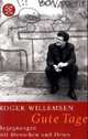 Gute Tage. Begegnungen mit Menschen und Orten, Roger Willemsen, Роджер Вилемсен 