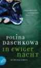 In ewiger Nacht, Polina Daschkowa 