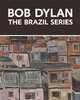 Bob Dylan: The Brazil Series, Elderfield John 