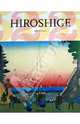 Hiroshige. 1797-1858. Master of Japanese Ukiyo-e Woodblock Prints, Schlombs Adele 
