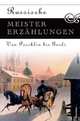 Russische Meistererzahlungen. Von Puschkin bis Gorki, Rudolf Marx 