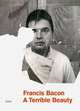 A Terrible Beauty, Francis Bacon 