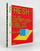 Fresh 2: Cutting Edge Illustrations in Public, Slanted 