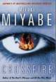 Crossfire, Miyuki Miyabe 