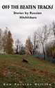 № 52 Off The Beaten Track. Stories By Russian Hitchhikers, Bogatyreva Irina 