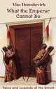 What the Emperor Cannot Do: Tales and Legends of the Orient, Doroshevich Vlas 