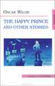 The Happy Prince and Other Stories / Счастливый принц и другие сказки. На английском языке, Оскар Уайльд, Oscar Wilde 