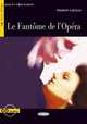 Le Fant?me de l'op?ra (The Phantom of the Opera), Gaston Leroux 