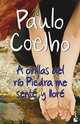 A orillas del rio Piedra me sente y llore. Coelho / На берегу Рио-Пьедра села я и заплакала…, Пауло Коэльо 