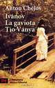 Ivanov. La Gaviota-Tio Vanya / Дядя Ваня. Чайка, Антон Чехов 