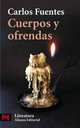 Cuerpos y ofrendas, Carlos Fuentes 