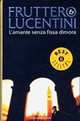 L'amante senza fissa dimora (Oscar bestsellers), Carlo Fruttero & Franco Lucentini 