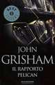 Il rapporto Pelican, Джон Гришэм, John Grisham 