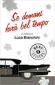 Se domani fara bel tempo (Oscar bestsellers), Luca Bianchini 
