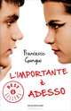 L'importante e' adesso, Francesco Gungui 