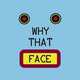 Why That Face?. Saria Tagliaferri & Alberto Spada, Tagliaferri Saria 