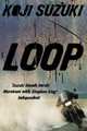 Loop, Koji Suzuki 
