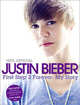 Justin Bieber - First Step 2 Forever: My Story, Bieber Justin 