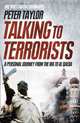 Talking to Terrorists: A Personal Journey from the IRA to Al Qaeda, Peter Taylor 