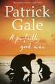 A Perfectly Good Man. Patrick Gale, Patrick Gale 