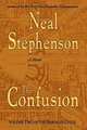 The Confusion (Baroque Cycle Series #2), Neal Stephenson 