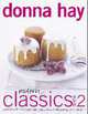 Modern Classics Book 2: Cookies, Biscuits & Slices, Small Cakes, Cakes, Desserts, Hot Puddings, Pies & Tarts, Donna Hay 