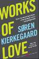 Works of Love, Soren Kierkegaard 