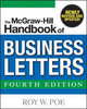 The Mcgraw-Hill Handbook Of Business Letters, 4/E, Roy Poe 