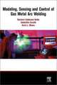 Modeling, Sensing and Control of Gas Metal Arc / Моделирование, контроль и управление газовой дугой, S. Ozcelik 