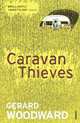 Caravan Thieves, Gerard Woodward 