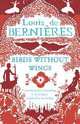 Birds Without Wings. Louis de Bernires, Louis De Berni'res 