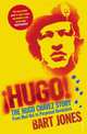 Hugo!: The Hugo Chavez Story from Mud Hut to Perpetual Revolution, Bart Jones 