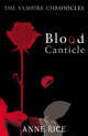 Blood Canticle (Vampire Chronicles Series #10), Rice, Anne 