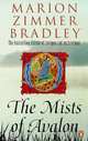The Mists of Avalon, Marion Zimmer Bradley 