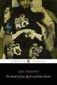 The Death of Ivan Ilyich and Other Stories, Leo Tolstoy 