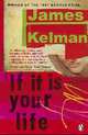 If It Is Your Life, James Kelman 