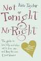 Not Tonight, Mr Right, Kate Taylor 